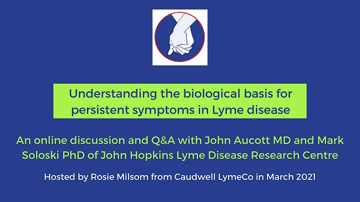 Understanding the biological cause for persistent symptoms in Lyme disease