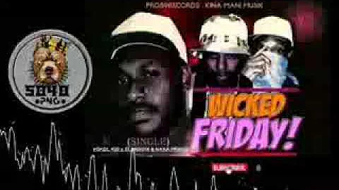 wicked friday single by Vokol kid ft Slim gidix and Naka prince