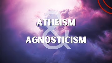 The Difference Between Atheism and Agnosticism