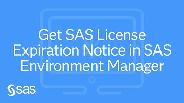 Use SAS Environment Manager to Get SAS License Expiration Notice