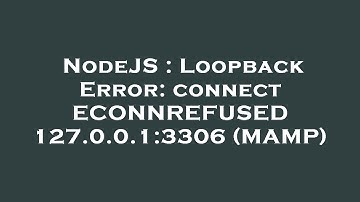 NodeJS : Loopback Error: connect ECONNREFUSED 127.0.0.1:3306 (MAMP)