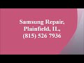 Samsung Repair, Plainfield, IL, (815) 526 7936