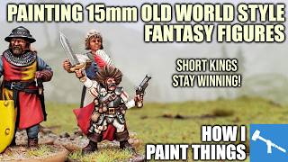 15mm Fantasy Figures - A Little Friday Fun! [How I Paint Things]