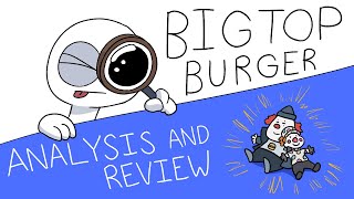 BIGTOP BURGER Analysis and Review