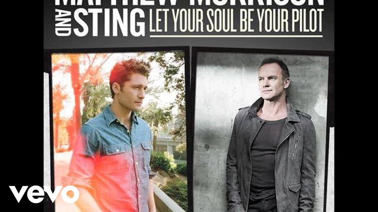 Matthew Morrison, Sting - Let Your Soul Be Your Pilot (Teaser Video) Matthew Morrison, Sting - Let Your Soul Be Your Pilot (Teaser Video)