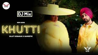 Khutti (Dhol Mix) Diljit Dosanjh DJ Hans DJ SSS