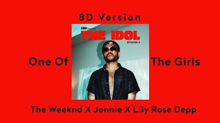 The Weeknd X Jennie X Lily Rose Depp - One Of The Girls (8D Version) 🎧♥️