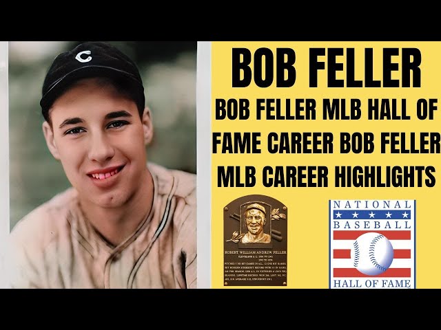 Feller, Bob  Baseball Hall of Fame