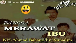 Story WA Gus Baha|| Merawat Ibu😃