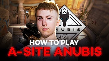 How the PROS play A-Site Anubis (CS:GO Guide)