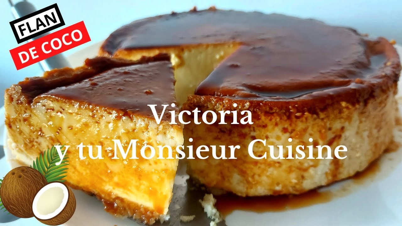 FLAN DE COCO en Monsieur Cuisine y Thermomix