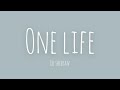 Ed Sheeran - One life (unreleased) lyrics