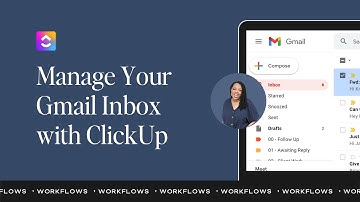 How to Manage Your Gmail Inbox with ClickUp