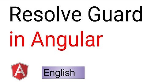 Angular guard | Resolve guard in angular |  Resolve - Angular | What is resolve Route guard?