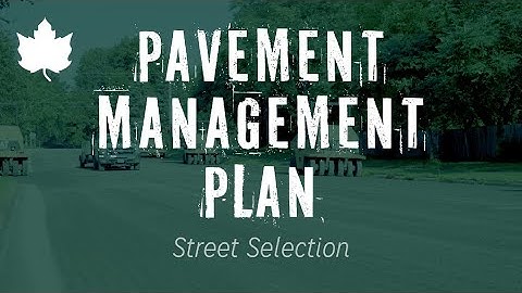 Pavement Management Plan - Episode 1: Street Project Selection Process