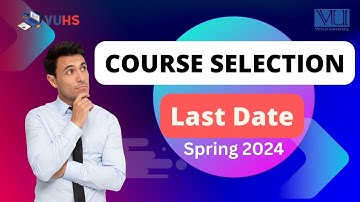 VU Course Selection 2024 /tentative dates/how to select courses #vu#fall2024#vucourseselection