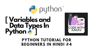 Master Python Variables and Data Types |Complete Beginners Guide For Python in Hindi | #4