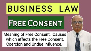 Business Law I Free Consent I Meaning and Causes which affects Free Consent I Khans Commerce