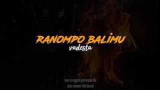 ranompo balimu - vadesta (lirik slowed)