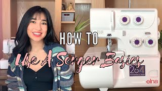 How To Use A Serger/ Beginner Basics