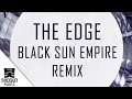 Miniature de la vidéo de la chanson The Edge (Black Sun Empire Remix)
