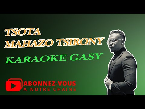 Tsota Mahazo Tsirony Karaoke 