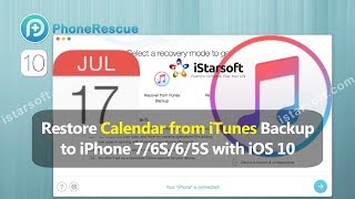Restore Calendar from iTunes Backup to iPhone 7/6S/6/5S with iOS 10