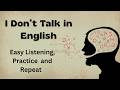 I Don’t Talk in English || How to Speak English Fluently || Graded Reader || English Practice