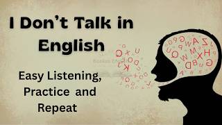 I Don’t Talk in English || How to Speak English Fluently || Graded Reader || English Practice