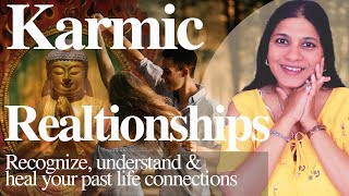 karmic relationships : recognise, understand and heal your past life connections