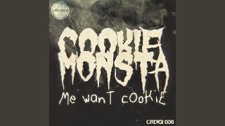 Me Want Cookie