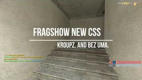 FRAGSHOW #2 | NEW CSS | kroupz and bez uma.