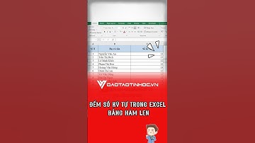 Đếm số ký tự trong Excel bằng hàm LEN #daotaotinhoc #tinhocvanphong #excel