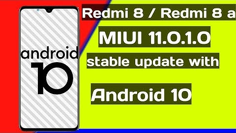 REDMI 8a MIUI 11 update with Android 10 / Redmi 8 a new update miui 11.0.1.0 with Android 10