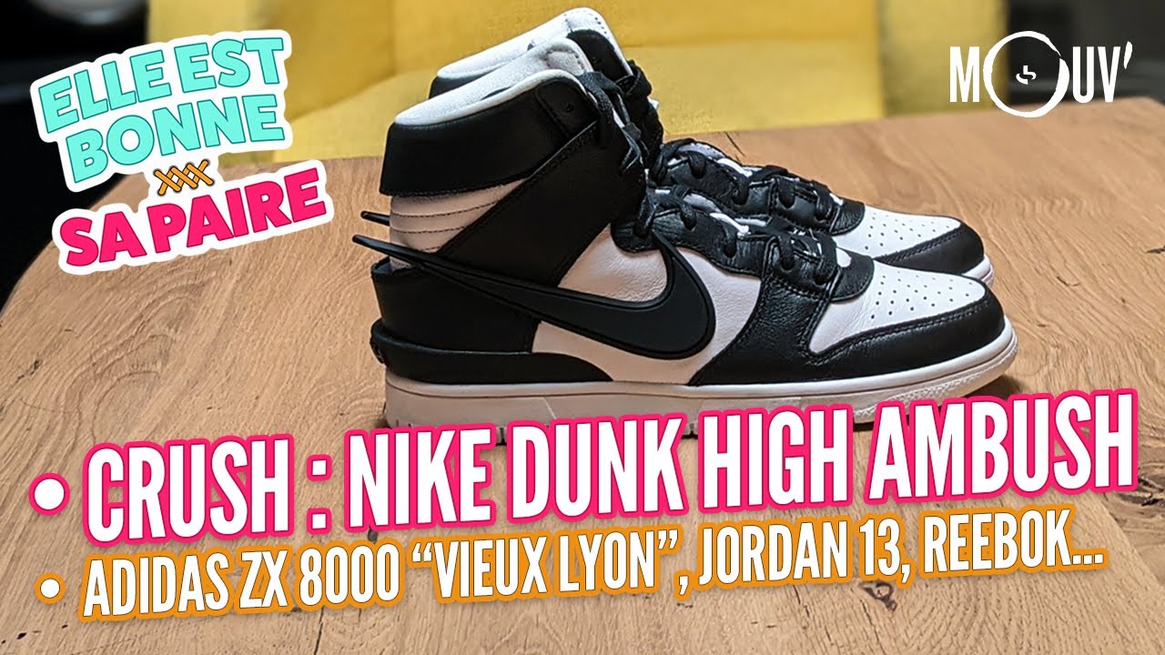 Nike Dunk High Ambush : gros crush, Adidas ZX 8000 Nike Dunk High Ambush : gros crush, Adidas ZX 8000