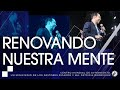 #255 Renovando nuestra mente - Pastor Ricardo Rodríguez