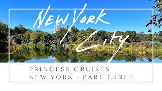 Princess Cruises, Sky Princess ~ New York Part Three