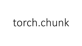 torch.chunk in PyTorch screenshot 4