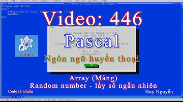 446 - Pascal - Array (Mảng) - Random number - lấy số ngẫu nhiên