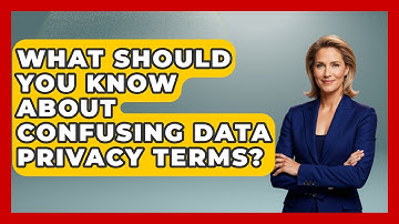 What Should You Know About Confusing Data Privacy Terms? - Real Life Curriculum