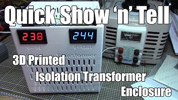 3D Printed Isolation Transformer Enclosure - Quick Show 