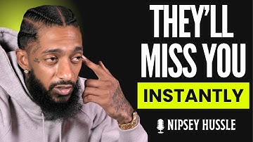⭐ When You Stop Chasing, They Start Missing You | NIPSEY HUSSLE