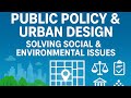 Public Policy & Urban Design Management:Social & Environmental Challenges with Economics & Policy