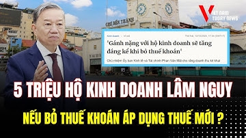 [PODCAST] Hơn 5 Triệu Hộ Kinh Doanh Gặp Khó, Nguy Cơ Phá Sản Nếu Hộ Kinh Doanh Bỏ Thuế Khoán ?