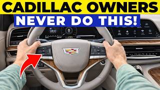 CADILLAC OWNERS! Please NEVER Do THIS to Your Caddy! (15 Expensive Mistakes)