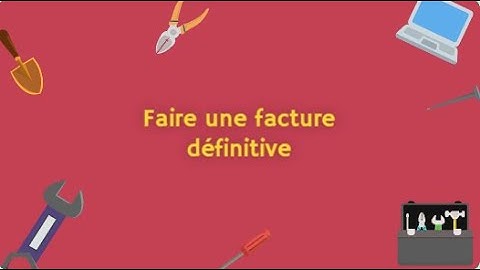 [Ancienne version] Comment créer une facture définitive avec BatiChiffrage Devis-Factures ?