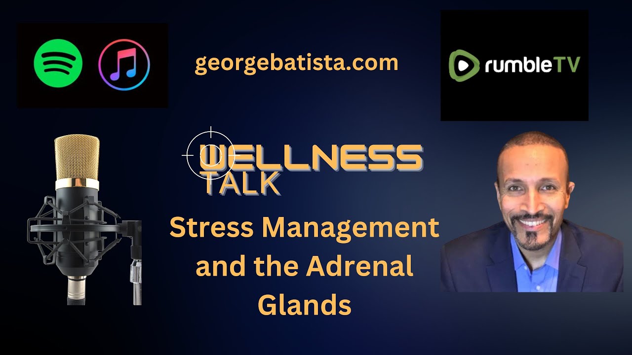 Managing Stress and the Adrenal Glands