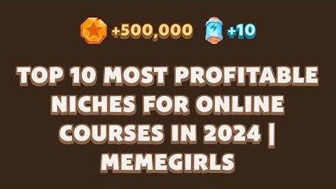TOP 10 MOST PROFITABLE NICHES FOR ONLINE COURSES IN 2024 | MEMEGIRLS | #memefi #code #memeficode
