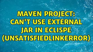 Maven project: Can't use external jar in Eclispe (UnsatisfiedLinkError)