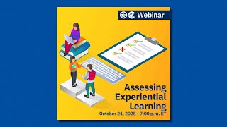 Webinar: Assessing Experiential Learning: Using Rubrics to Support Students and Teachers